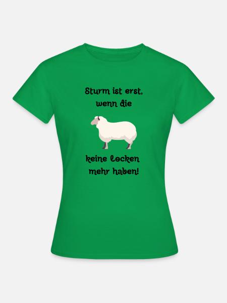 Sturm ist erst wenn die Schafe keine Locken haben - Frauen T-Shirt - Kelly Green