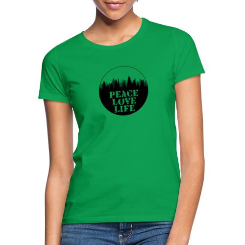 Peace Love Life - Frauen T-Shirt