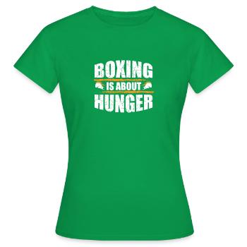 Boxing is About Hunger - Women's T-Shirt - kelly green - Front - AI Model Female 172 dark (172cm)