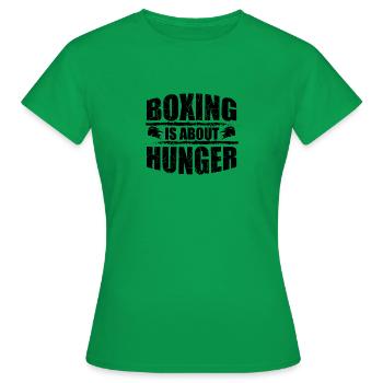 Boxing is About Hunger - Women's T-Shirt - kelly green - Front - AI Model Female 172 dark (172cm)
