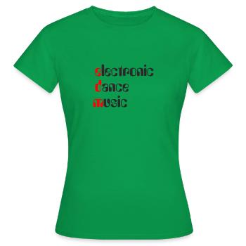 EDM Electronic Dance Music - Women's T-Shirt - kelly green - Front - AI Model Female 172 dark (172cm)