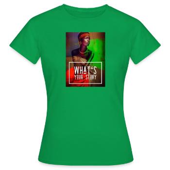 what's your Story - Frauen T-Shirt - Kelly Green - Vorne - AI Model Female 172 dark (172cm)