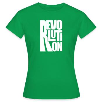 REVOLUTION - soyez votre propre révolution - w - T-shirt Femme - vert - Devant - AI Model Female 172 dark (172cm)