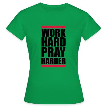 travailler dur prier plus dur travailler dur jesus cross ch - T-shirt Femme - vert - Devant - AI Model Female 172 dark (172cm)