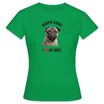 MOPS LOVE - Ein tolles Mops T-Shirt !!! - Frauen T-Shirt - Kelly Green - Vorne - AI Model Female 172 dark (172cm)