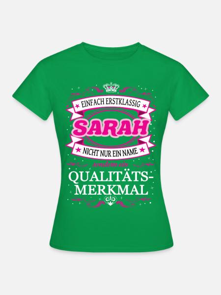 Qualitätsmerkmal Sarah einfach Erstklassig - Frauen T-Shirt - Kelly Green
