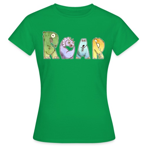 ROAR - Roar like the dinosaurs! - Women's T-Shirt