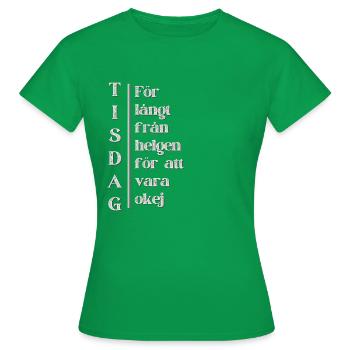 Mardi – Loin du week-end - T-shirt Femme - vert - Devant - AI Model Female 172 dark (172cm)