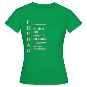 Sentiment du vendredi – Le point culminant de la vie - T-shirt Femme - vert - Devant - AI Model Female 172 dark (172cm)