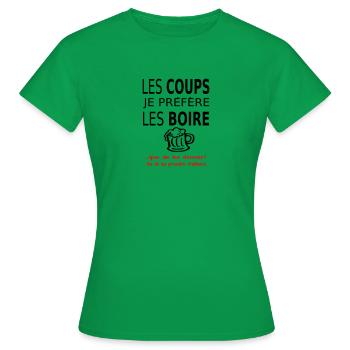 Les coups je préfère les boire - T-shirt Femme - vert - Devant - AI Model Female 172 dark (172cm)