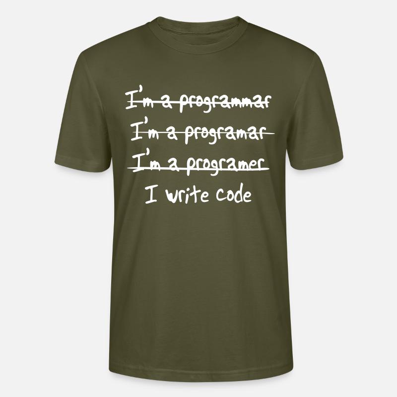 I'm programmer. I write code - Stanley/Stella CRAFTER Unisex Organic T-Shirt - khaki