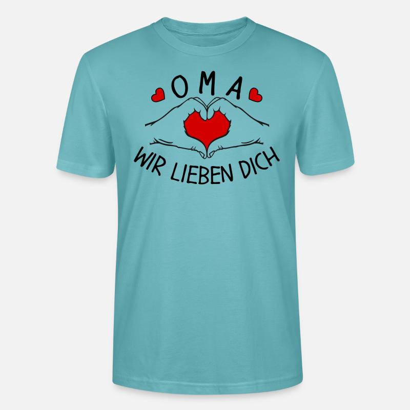 Oma wir lieben Dich - Stanley/Stella Unisex Bio-T-Shirt CRAFTER - Pastelltürkis
