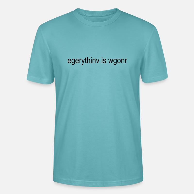 Everything is wrong - Stanley/Stella Unisex Bio-T-Shirt CRAFTER - Pastelltürkis