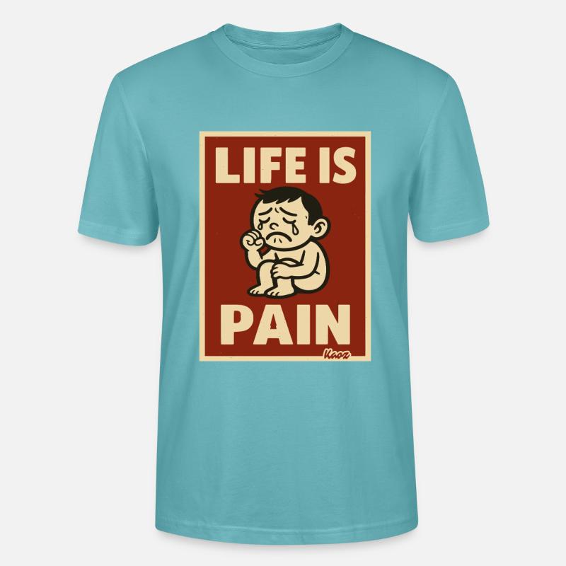 La vie, c’est la douleur - T-shirt bio CRAFTER Stanley Stella Unisexe - turquoise pastel