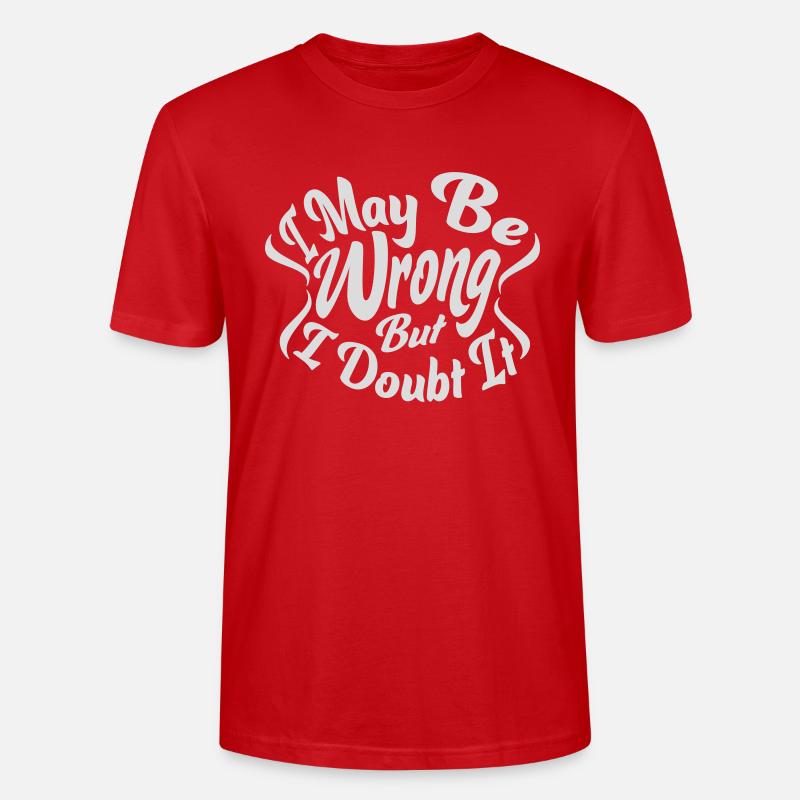 I may be wrong - Stanley/Stella Unisex Bio-T-Shirt CRAFTER - Rot