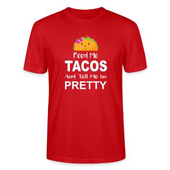 Feed Me Tacos And Tell Me I'm Pretty Tee Shirt - Stanley/Stella CRAFTER Unisex Organic T-Shirt - red - Front - Alina (178cm) & Michal (187cm)