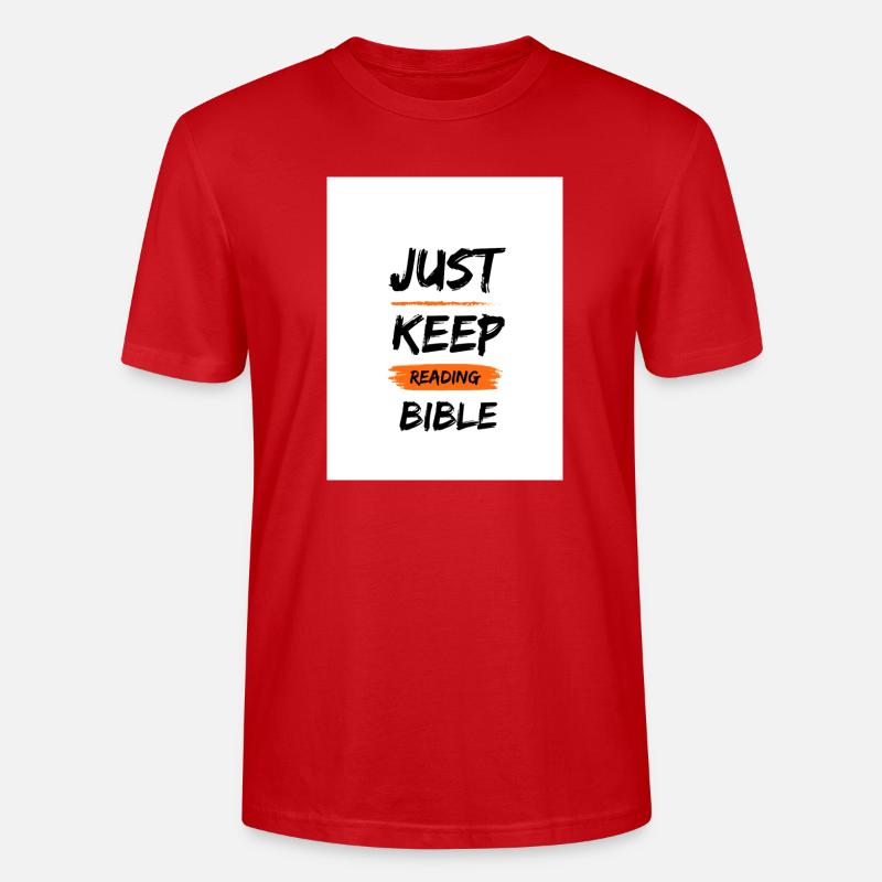 just keep reading the bible - Stanley/Stella Unisex Bio-T-Shirt CRAFTER - Rot