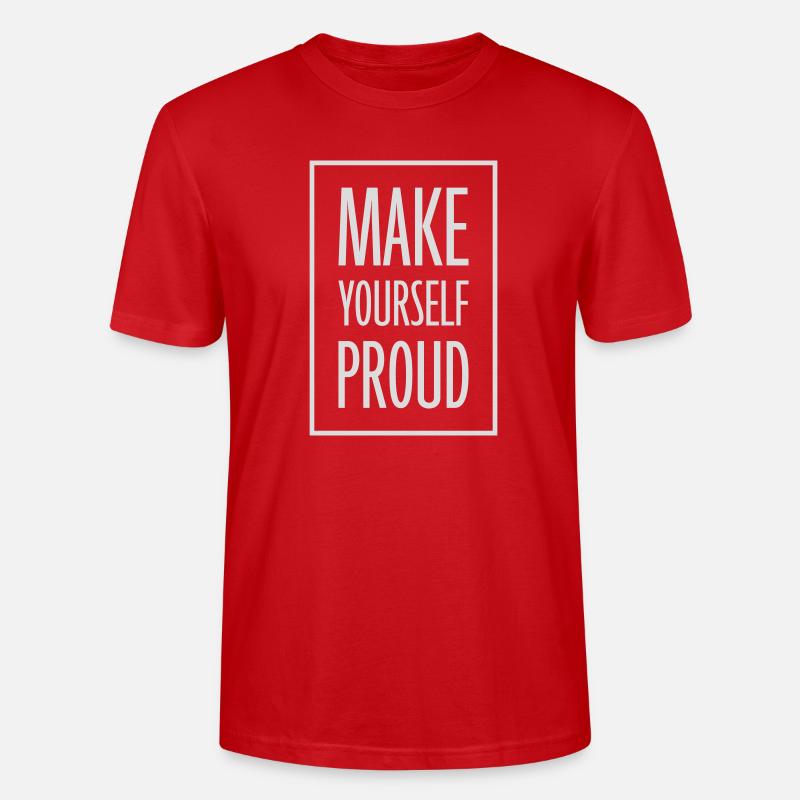 make yourself proud Zitat - Stanley/Stella Unisex Bio-T-Shirt CRAFTER - Rot