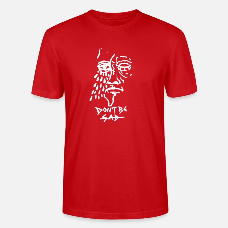 DONT BE SAD pic - Stanley/Stella Unisex Bio-T-Shirt CRAFTER - Rot