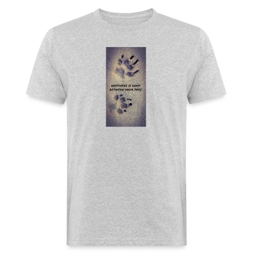 HAPPINESS IS SAND BETWEEN YOUR TOES - Men's Organic T-Shirt