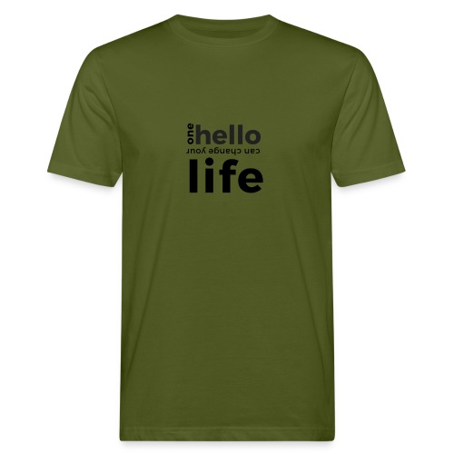 one hello can change your life - Männer Bio-T-Shirt
