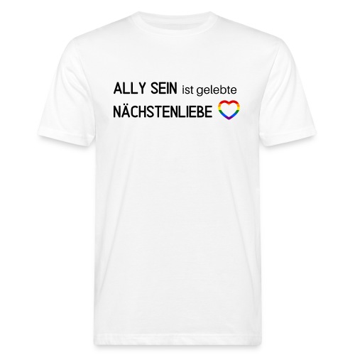 Ally sein = Nächstenliebe - Männer Bio-T-Shirt