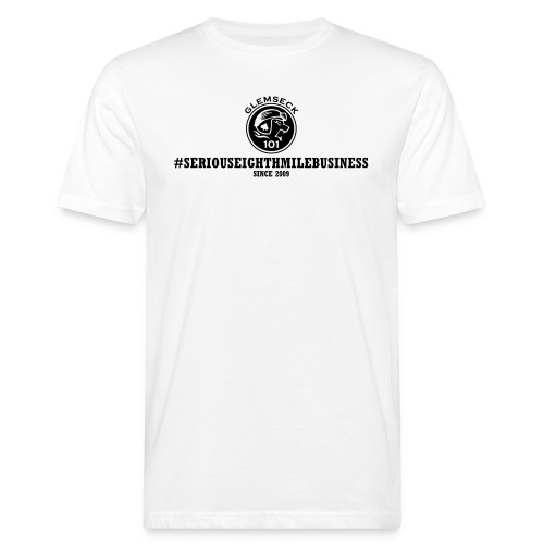 101 Hashtag - SERIOUSEIGHTHMILEBUSINESS - White - Männer Bio-T-Shirt