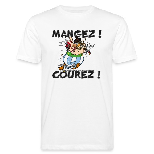 Obélix - Mangez! Courez! - T-shirt bio Homme