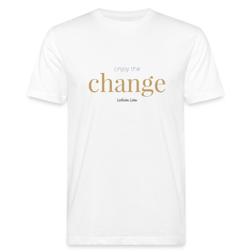 Liebliche Kollektion: Enjoy the Change - Männer Bio-T-Shirt