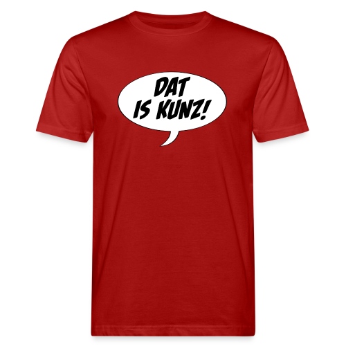 Dat is Kunz! - Männer Bio-T-Shirt