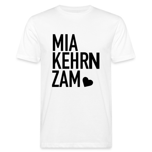 Mia kehrn zam - Männer Bio-T-Shirt