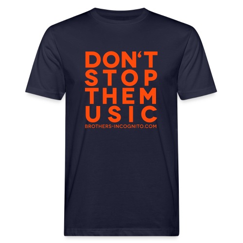 Don''t stop the Music - Männer Bio-T-Shirt