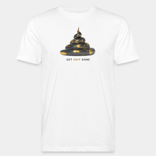Get Shit Done - Goldener Haufen - Black Edition - Männer Bio-T-Shirt