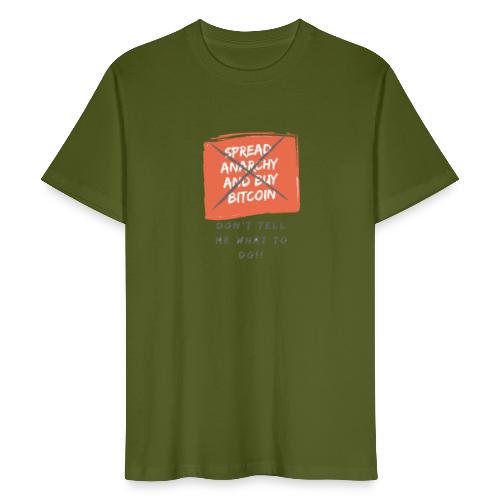 Spread Anarchy and buy BITCOIN.... - Camiseta ecológica hombre