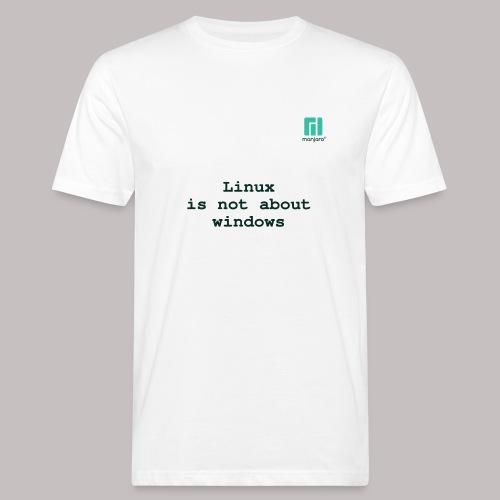 Linux is not about windows. - Men's Organic T-Shirt