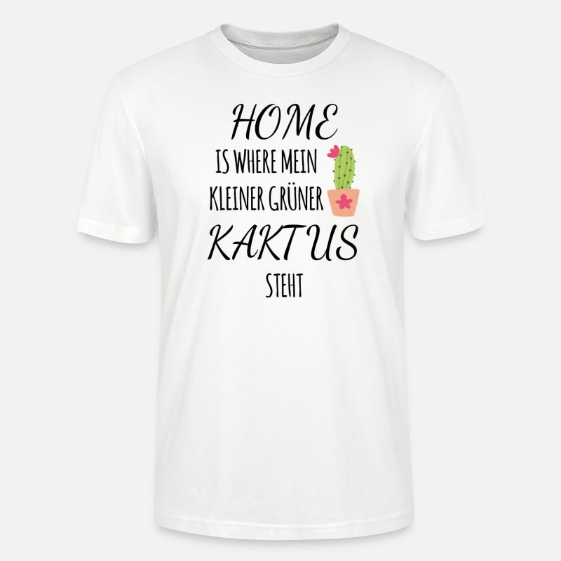 kaktus Home Spruch - Stanley/Stella Unisex Bio-T-Shirt CRAFTER - Weiß