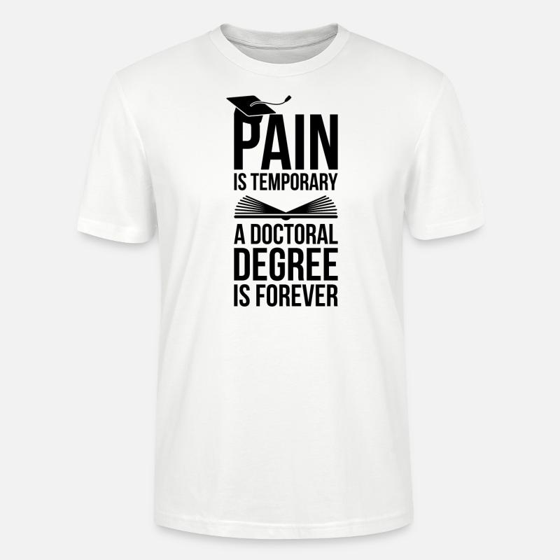Stopień doktora to Forever phd Graduation Gift - Ekologiczna koszulka typu unisex Stanley/Stella CRAFTER - biały