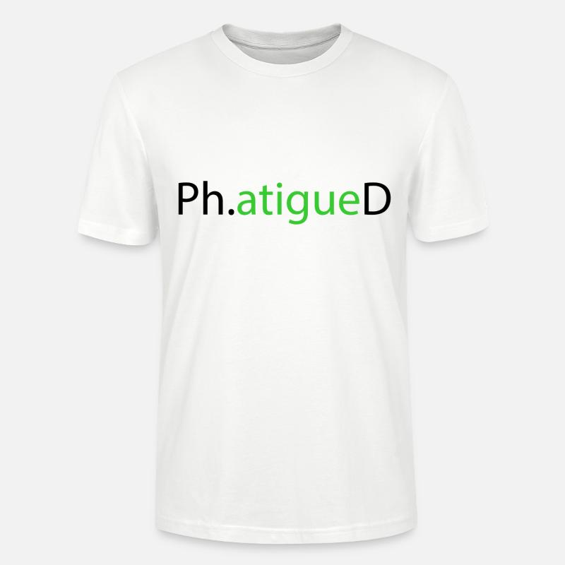 Phd Degree Student Geschenk - Stanley/Stella Unisex Bio-T-Shirt CRAFTER - Weiß