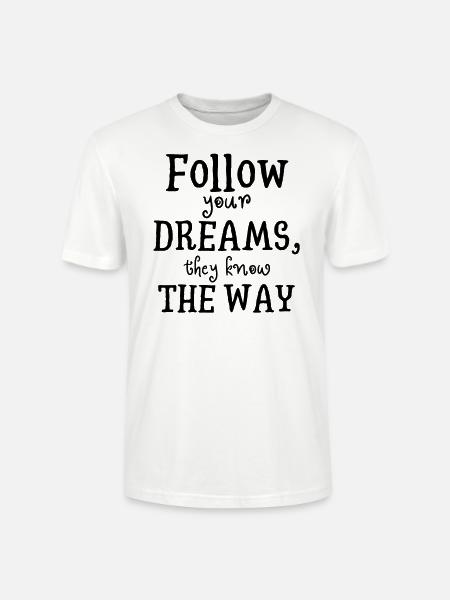 follow your dreams - Stanley/Stella Unisex Bio-T-Shirt CRAFTER - Weiß