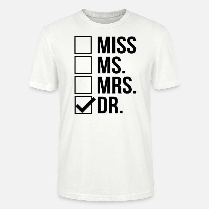 Frau Dr. Doktorat - Stanley/Stella Unisex Bio-T-Shirt CRAFTER - Weiß