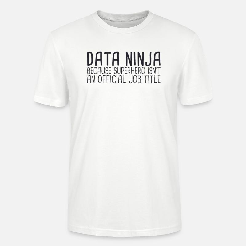 "Data Ninja Superhero | Data Science" - Stanley/Stella CRAFTER Unisex Organic T-Shirt - white
