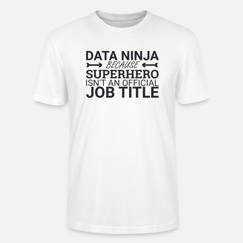 "Data Ninja Superhero | Data Science" - Stanley/Stella Unisex Bio-T-Shirt CRAFTER - Weiß