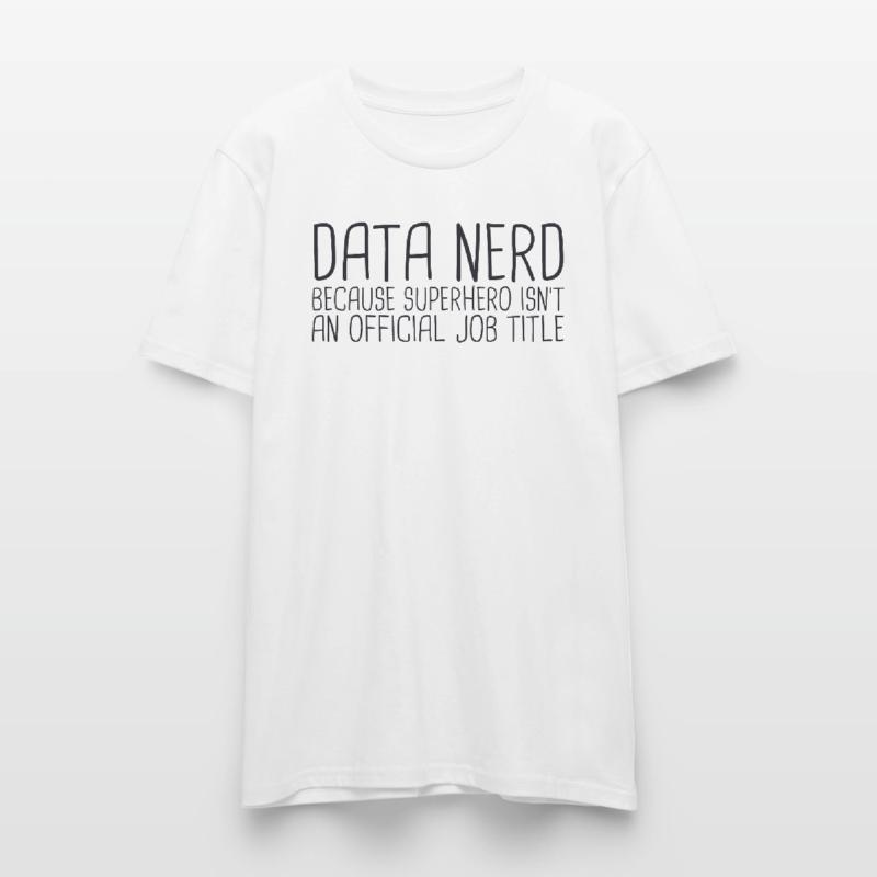 "Data Nerd Superhero | Data Science" Stanley/Stella Unisex Bio-T-Shirt CRAFTER