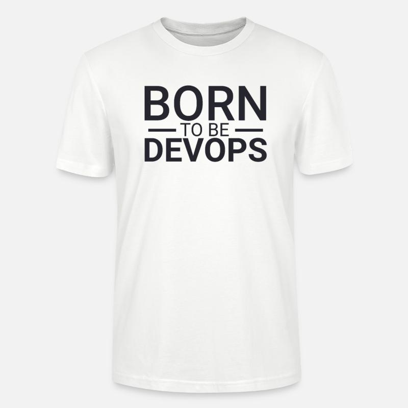 "DevOps Born | Software Development" - Stanley/Stella CRAFTER Unisex Organic T-Shirt - white