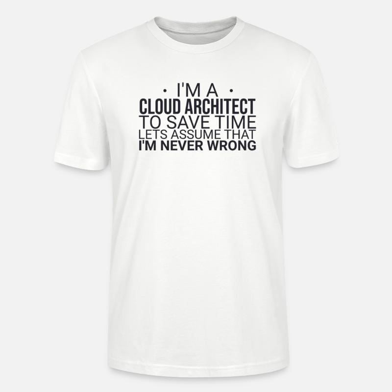 "Cloud Architect Time | Cloud Computing" - Stanley/Stella CRAFTER Unisex Organic T-Shirt - white