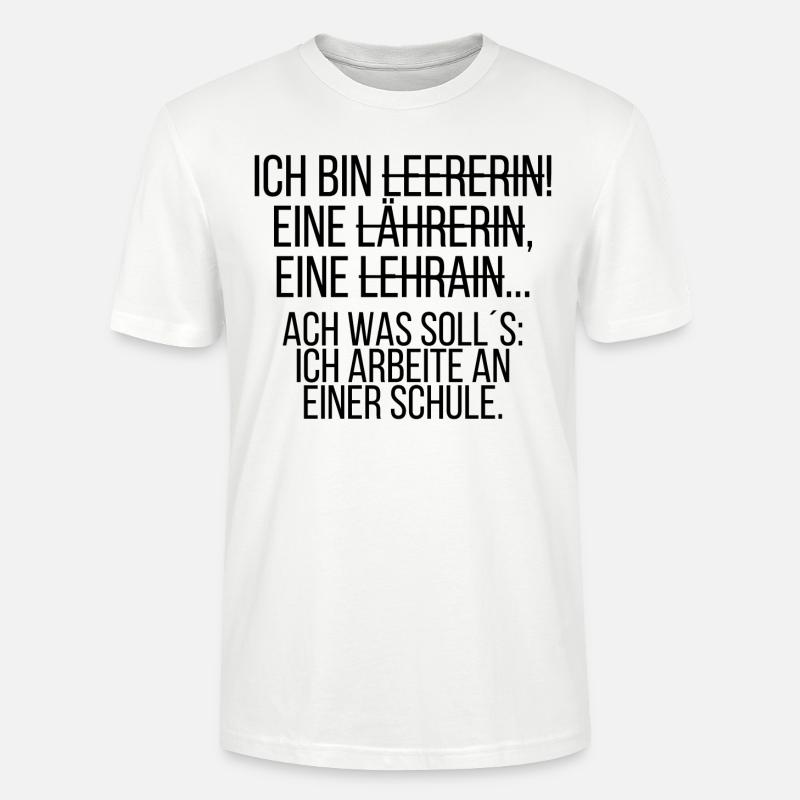 Ich bin Lehrerin - Stanley/Stella Unisex Bio-T-Shirt CRAFTER - Weiß