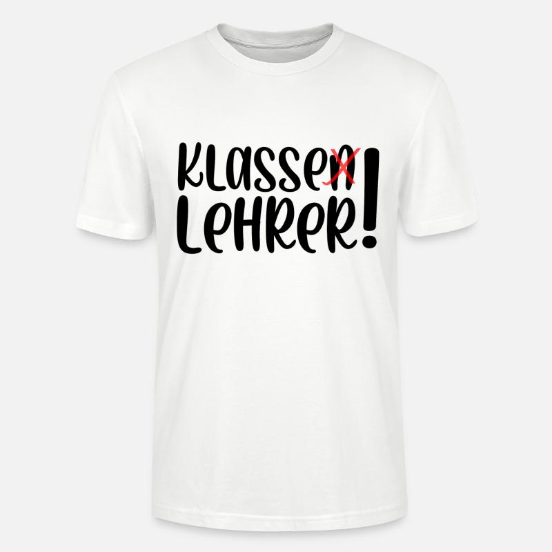 Klasse Lehrer - Stanley/Stella Unisex Bio-T-Shirt CRAFTER - Weiß