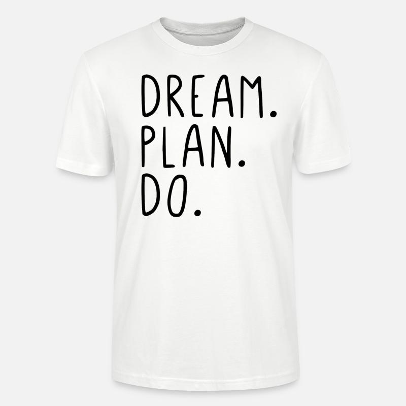Dream Plan Do - Stanley/Stella Unisex Bio-T-Shirt CRAFTER - Weiß
