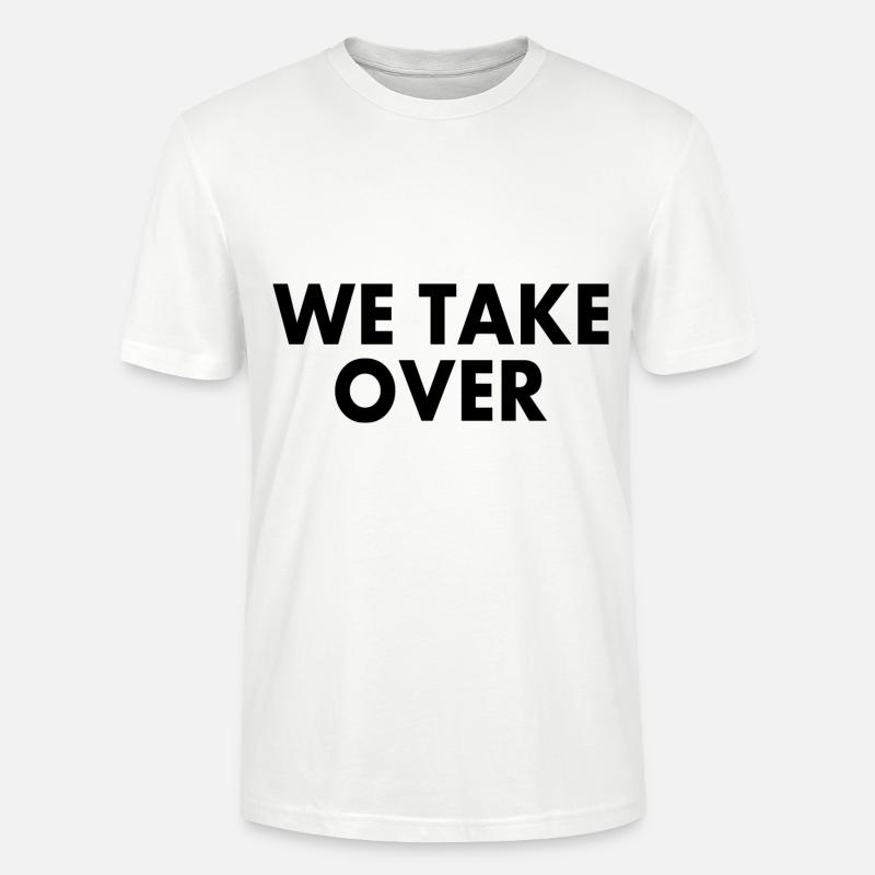 We take over - T-shirt bio CRAFTER Stanley Stella Unisexe - blanc
