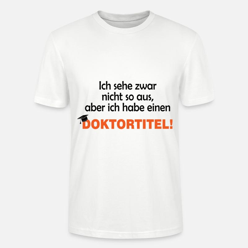 Doktortitel Geschenk Dissertation Abschluss - Stanley/Stella Unisex Bio-T-Shirt CRAFTER - Weiß